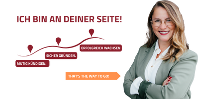 Mutig kündigen. Sicher gründen. Erfolgreich wachsen. Mit Monika Bruss Gründerberaterin.